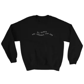 All Things Possible Crewneck Sweatshirt